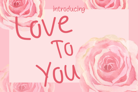 Love to You: A Romantic Script Typeface for Digital Brands